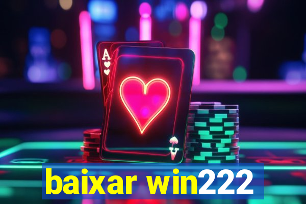 baixar win222